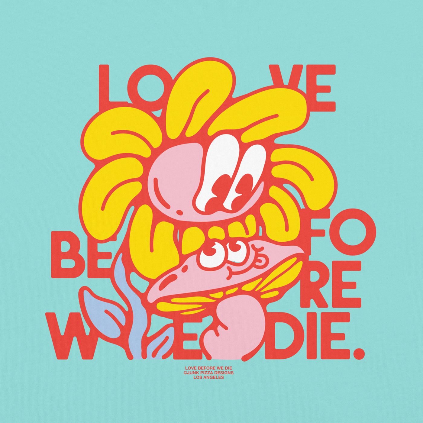 Love Before We Die - Junk Pizza
